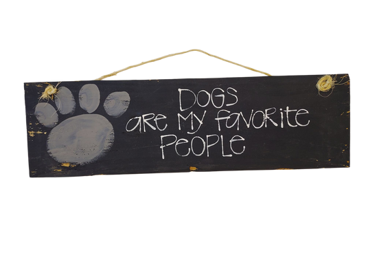 Wood Sign - Dogs Are My Favorite...