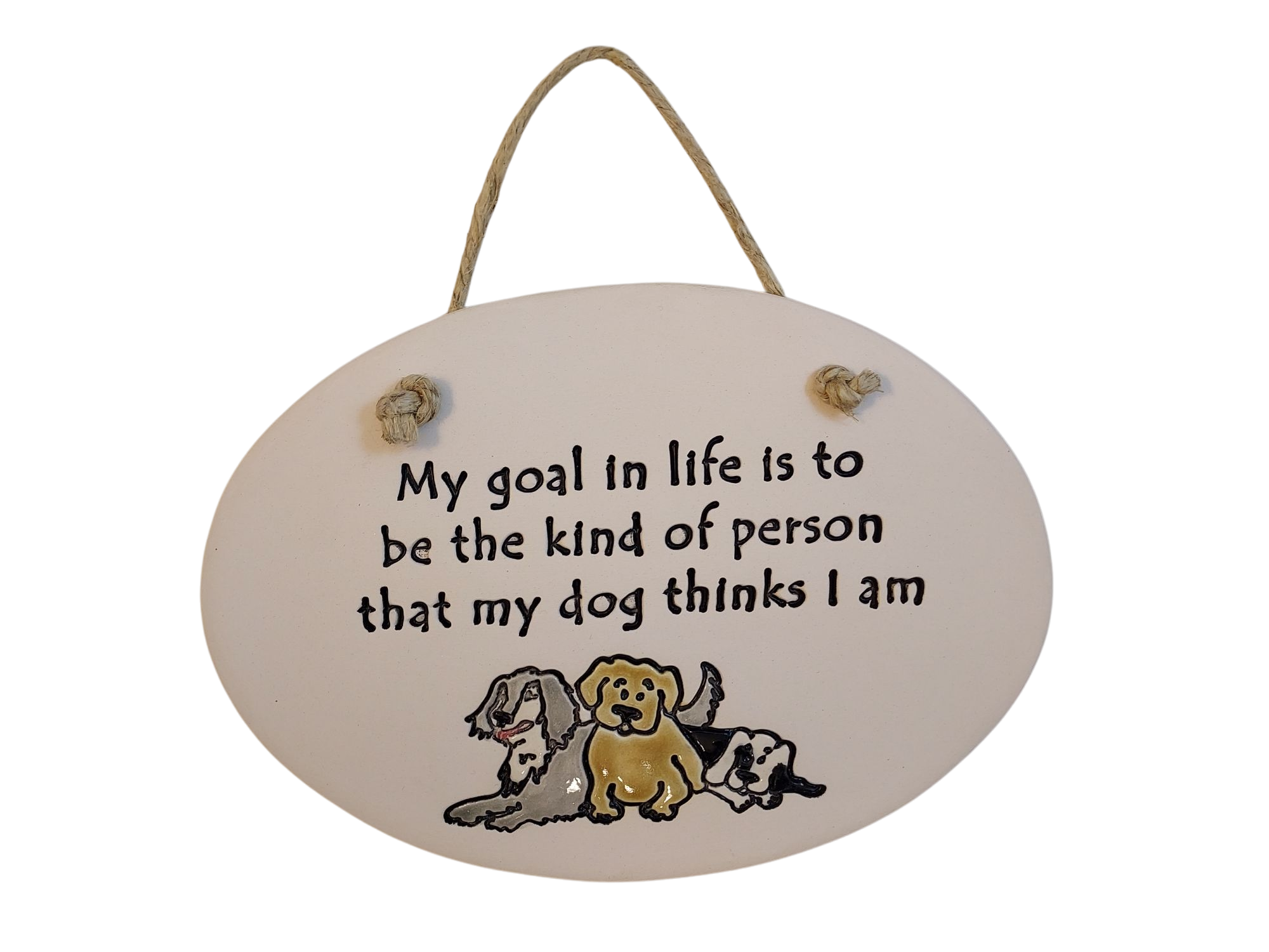 Ceramic Plaque - My Goal in Life...